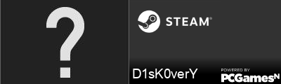 D1sK0verY Steam Signature