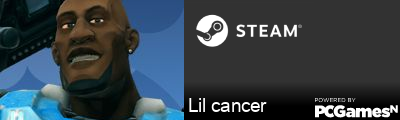 Lil cancer Steam Signature