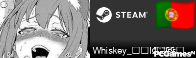 Whiskey_₿₳l₫₱₠₠₭ Steam Signature