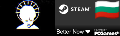 Better Now ❤ Steam Signature