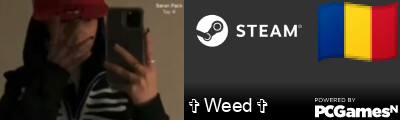 ✞ Weed ✞ Steam Signature