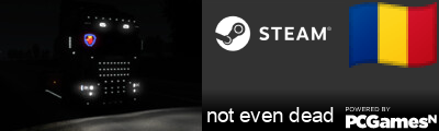 not even dead Steam Signature