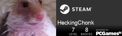 HeckingChonk Steam Signature