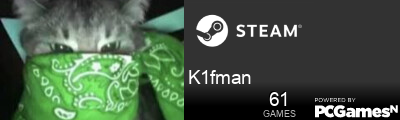 K1fman Steam Signature