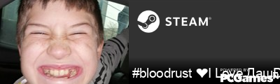 #bloodrust ❤I Love Даша❤ Steam Signature