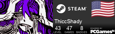 ThiccShady Steam Signature