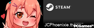 JCPhoenixie.ttv Steam Signature
