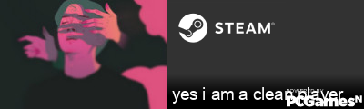 yes i am a clean player Steam Signature