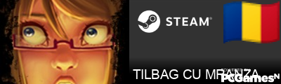 TILBAG CU MRANZA Steam Signature