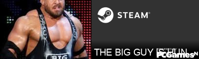 THE BIG GUY IS HUNGRY Steam Signature