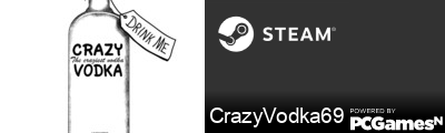 CrazyVodka69 Steam Signature