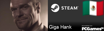 Giga Hank Steam Signature