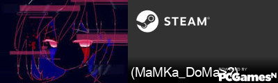 (MaMKa_DoMa>?) Steam Signature