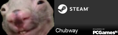 Chubway Steam Signature