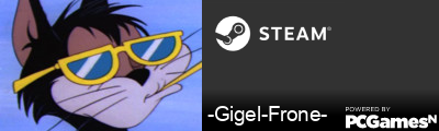 -Gigel-Frone- Steam Signature