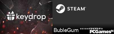 BubleGum *********** Steam Signature