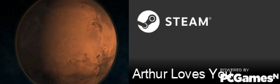 Arthur Loves You Steam Signature