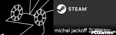 michel jackoff 2: electric booga Steam Signature