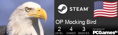OP Mocking Bird Steam Signature