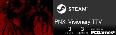 PNX_Visionary TTV Steam Signature