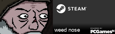 weed nose Steam Signature