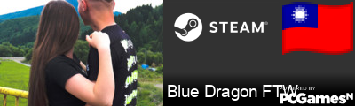 Blue Dragon FTW Steam Signature