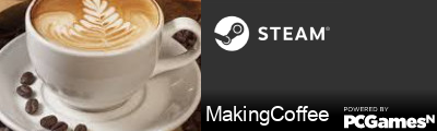 MakingCoffee Steam Signature