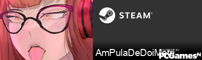 AmPulaDeDoiMetri Steam Signature