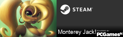 Monterey Jack! Steam Signature