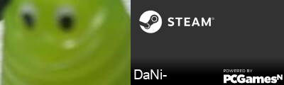 DaNi- Steam Signature