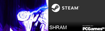 SHRAM Steam Signature