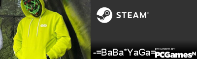 -=BaBa*YaGa=- Steam Signature