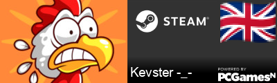 Kevster -_- Steam Signature