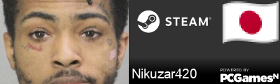 Nikuzar420 Steam Signature