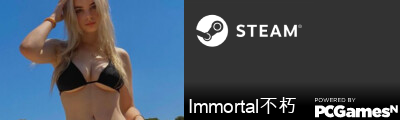 Immortal不朽 Steam Signature