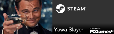Yawa Slayer Steam Signature
