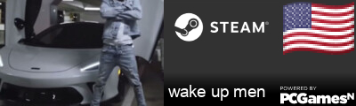 wake up men Steam Signature