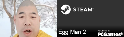 Egg Man 2 Steam Signature
