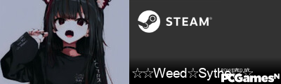 ☆☆Weed☆Sythe☆☆ Steam Signature