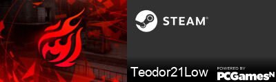 Teodor21Low Steam Signature