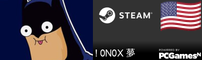 ! 0N0X 夢 Steam Signature