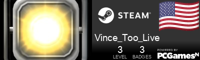 Vince_Too_Live Steam Signature