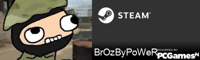 BrOzByPoWeR Steam Signature